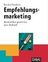 Empfehlungsmarketing: Neukunden gewinnen zum Nulltarif