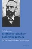 Eleftherios Venizelos' historische Leistung: Der Weg eines "Wei&szlig;berglers" zum Weltruhm - Pavlos Tzermias