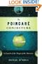 The Poincare Conjecture: In Search of the Shape of the Universe