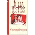 Comprometido Con Otra by JUSTISS JULIA and HARLEQUIN IBERICA