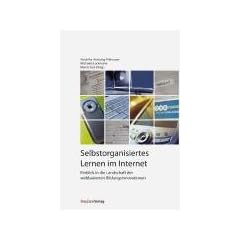 Selbstorganisiertes Lernen im Internet. Einblicke in die Landschaft der webbasierten Bildungsinnovationen