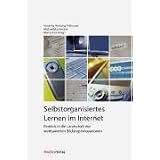 Selbstorganisiertes Lernen im Internet. Einblicke in die Landschaft der webbasierten Bildungsinnovationenvon "Veronika Hornung..."