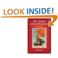 The Chinese Cultural Revolution: A History by  Paul Clark