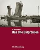 Das alte Ostpreu�en - Arno Surminski