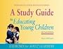 Study Guide to Educating Young Children, A: Exercises for Adult Learners