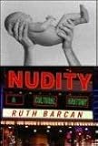 Nudity: A Cultural Anatomy (Dress, Body, Culture)
