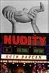 Nudity: A Cultural Anatomy (Dress, Body, Culture)