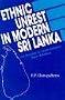 Ethnic Unrest in Modern Sri Lanka: An Account of Tamil-Sinhalese Race Relations