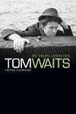 Tom Waits - The Many Lives Of