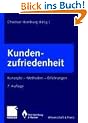 Kundenzufriedenheit: Konzepte - Methoden - Erfahrungen