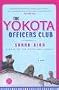 The Yokota Officers Club [UNABRIDGED] (Audio CD)