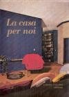 LA CASA PER NOI - VOL. 2° - CORSO DI ECONOMIA DOMESTICA