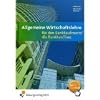 Allgemeine Wirtschaftslehre. F�r den Bankkaufmann/Bankkauffrau. Lehr- und Fachbuch: f�r den Bankkaufmann/Bankkauffrau Lehr-/Fachbuch