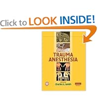 Click here to buy Trauma Anesthesia by Charles E. Smith.