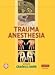 Trauma Anesthesia