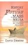 History And Future Of Mass Media: An Integrated Perspective (Hampton Press Communication)