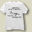 America Dont Worry T-Shirt . Size: Medium