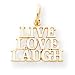 10k Live Love Laugh Charm