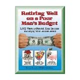 Retiring Well on a Poor Man's Budget