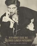 Ruth Harriet Louise and Hollywood Glamour Photography (Santa Barbara Museum of Art)