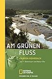 Am gr&uuml;nen Fluss: Isar - Abenteuer und Natur pur - Carmen Rohrbach
