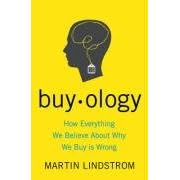 Buyology: How Everything We Believe About Why We Buy is Wrong