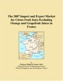 The 2007 Import and Export Market for Citrus Fruit Juice Excluding Orange and Grapefruit Juices in France