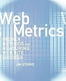 Web Metrics Proven Methods for Measuring Web Site Success [PB,2002]