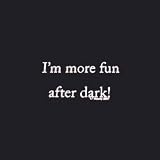 Noxity Im More Fun After Dark
