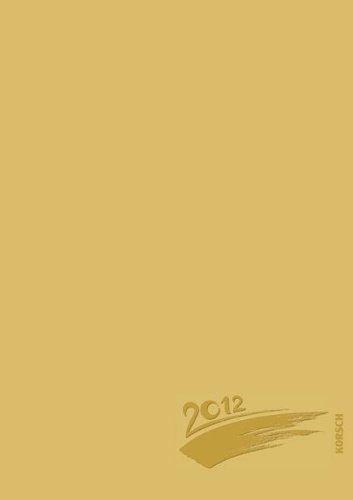 Korsch Adolf Verlag Gmbh Foto, Malen, Basteln gold 2012 Format A4: Kalender zum Selbstgestalten