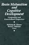Brain Maturation and Cognitive Development: Comparative and Cross-Cultural Perspectives (Foundations of Human Behaviour)