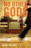 No Other Gods: Confronting Our Modern Day Idols