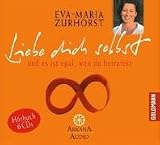 Liebe dich selbst und es ist egal, wen du heiratest (6 CDs, Arkana Audio). Das ganze Buch, gelesen von der Autorin - 