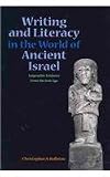 Writing and Literacy in the World of Ancient Israel: Epigraphic Evidence from the Iron Age (Archaeology and Biblical Studies)