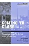 Coming to Class: Pedagogy and the Social Class of Teachers (Crosscurrents)