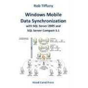 Windows Mobile Data Synchronization with SQL Server 2005 and SQL Server Compact 3.1