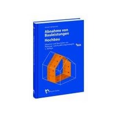 Abnahme von Bauleistungen- Hochbau: Erkennen und Beurteilen von Planungs- und Ausf�hrungsm�ngeln