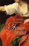 Die Feuerbraut - Iny Lorentz