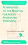 Alternatives to the Hospital for Acute Psychiatric Treatment (Clinical Practice)