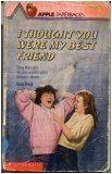 I Thought You Were My Best Friend (Apple Classics)