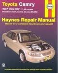 Toyota Camry 1997 thru 2001: All Models - Includes Avalon, Solara & Lexus ES 300 (Haynes Automotive Repair Manuals) 1st (first) edition