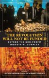 Revolution Will Not Be Funded: Beyond the Non-Profit Industrial Complex