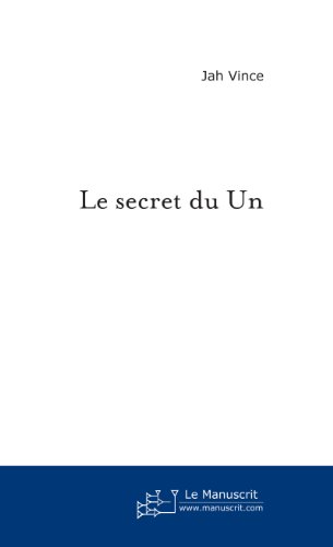Le Secret du Un (French Edition)
