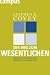 Der Weg zum Wesentlichen: Der Klassiker des Zeitmanagements