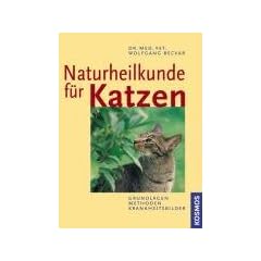 Naturheilkunde f�r Katzen: Grundlagen, Methoden, Krankheitsbilder