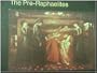The Pre-Raphaelites (McCall Collection of Modern Art)