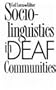Sociolinguistics in Deaf Communities (Gallaudet Sociolinguistics)