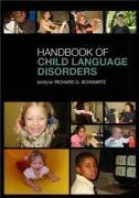 Handbook of Child Language Disorders [Hardcover] [2008] 1 Ed. Richard G. Schwartz
