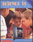 Science Is... : A Source Book of Fascinating Facts, Projects and Activities (A source of fascinating facts, projects and activities)