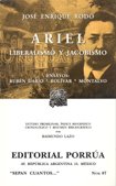 Ariel. Liberalismo y Jacobinismo. Ensayos: Ruben Dario, Bolivar, Montalvo